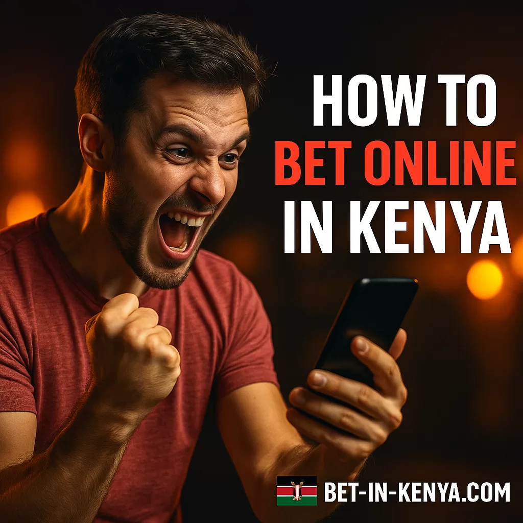 How to Bet Online in Kenya: Step-by-Step Guide to Winning Big in 2025 🎯💰